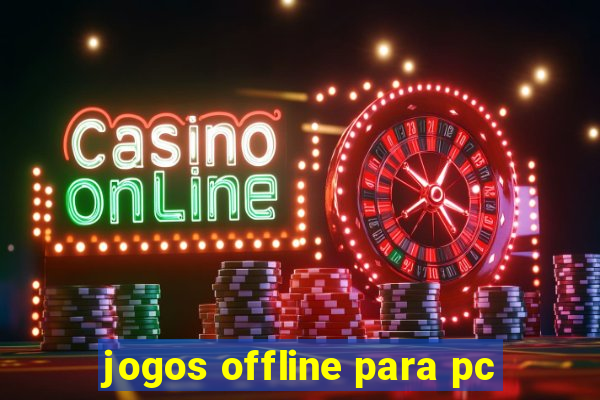 jogos offline para pc